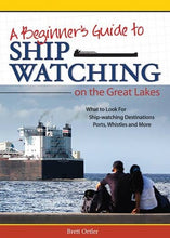 Load image into Gallery viewer, Beginner's Guide to Ship Watching on the Great Lakes