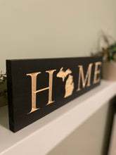 Load image into Gallery viewer, Michigan “Home” Sign