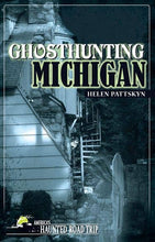 Load image into Gallery viewer, Ghost Hunting Michigan Book
