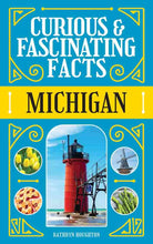 Load image into Gallery viewer, Curious &amp; Fascinating Facts: Michigan

